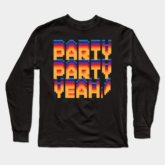 Party party yeah! Hot colors and pixels! Long Sleeve T-Shirt by WildEggplant